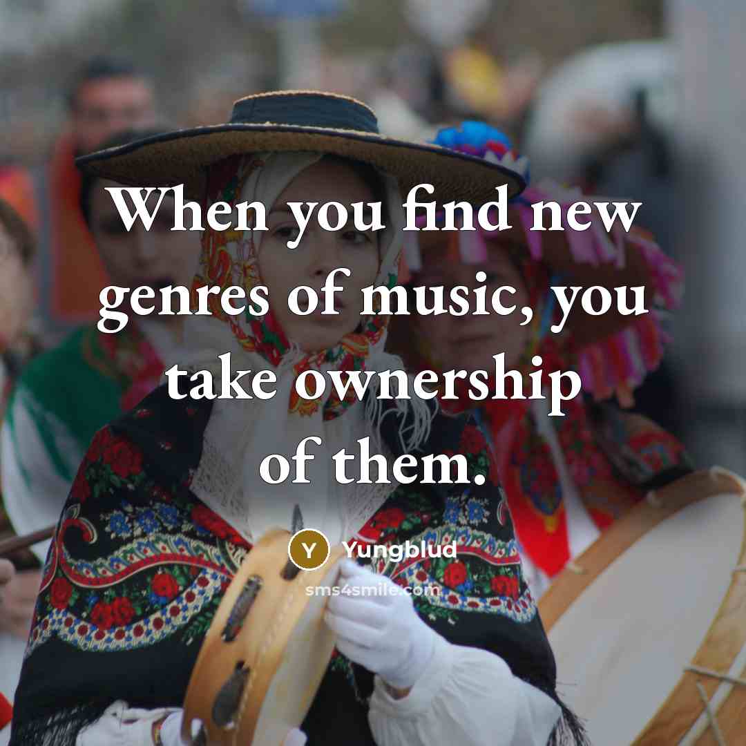 “When you find new genres of music, you take ownership…” quote by Yungblud