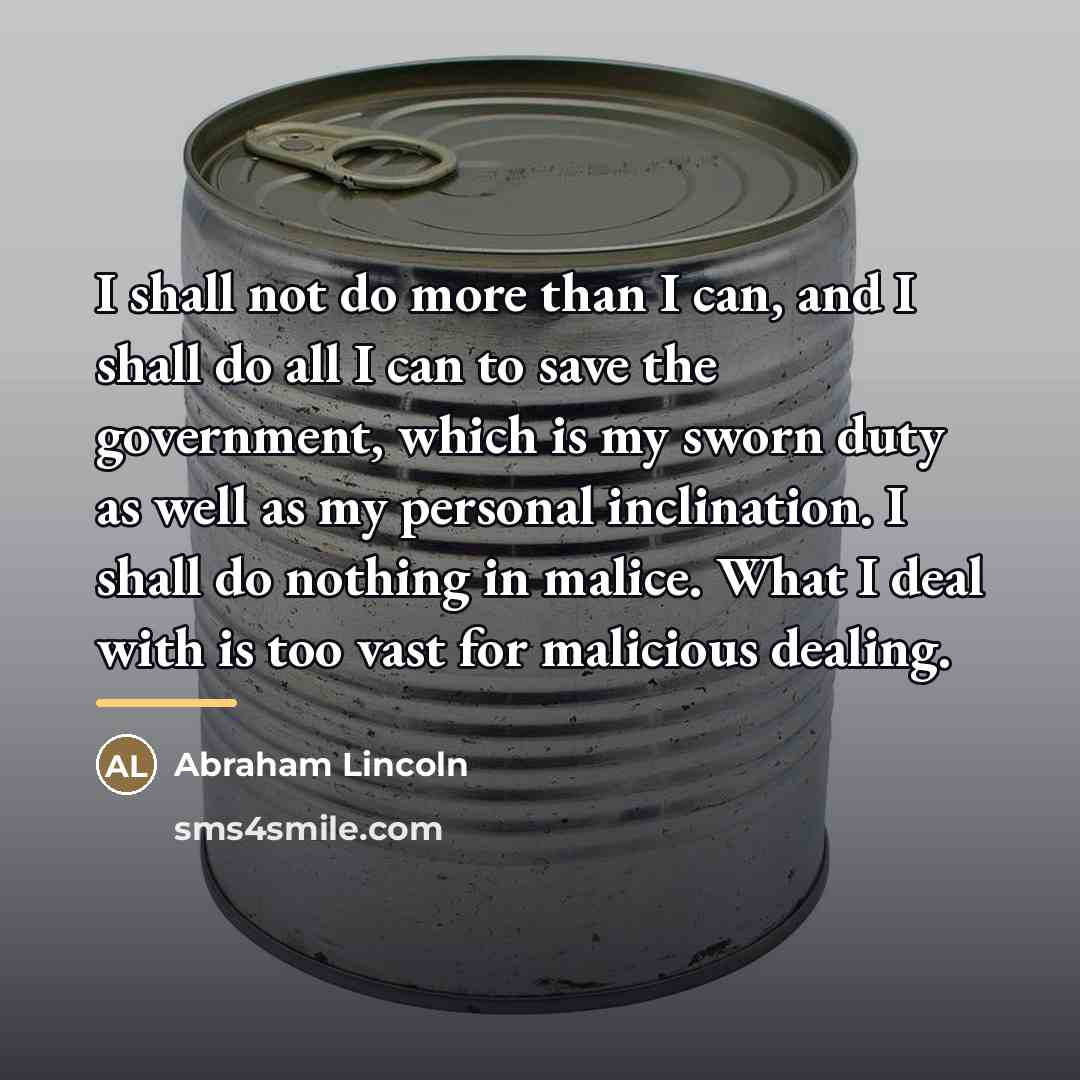 “I shall not do more than I can, and I…” quote by Abraham Lincoln