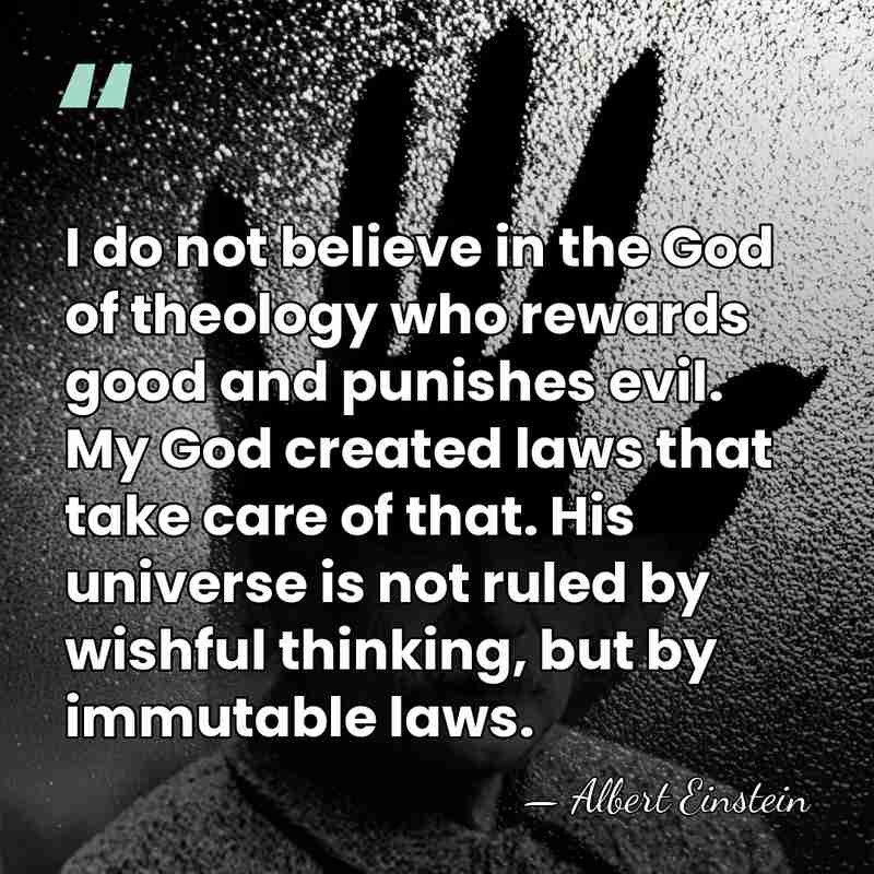 I do not believe in the God of theology who rewards good&hellip; - Albert Einstein