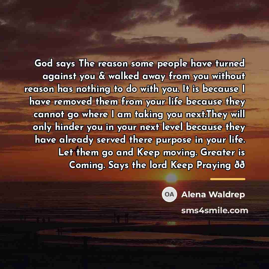 “God says The reason some people have turned against you…” quote by Alena Waldrep