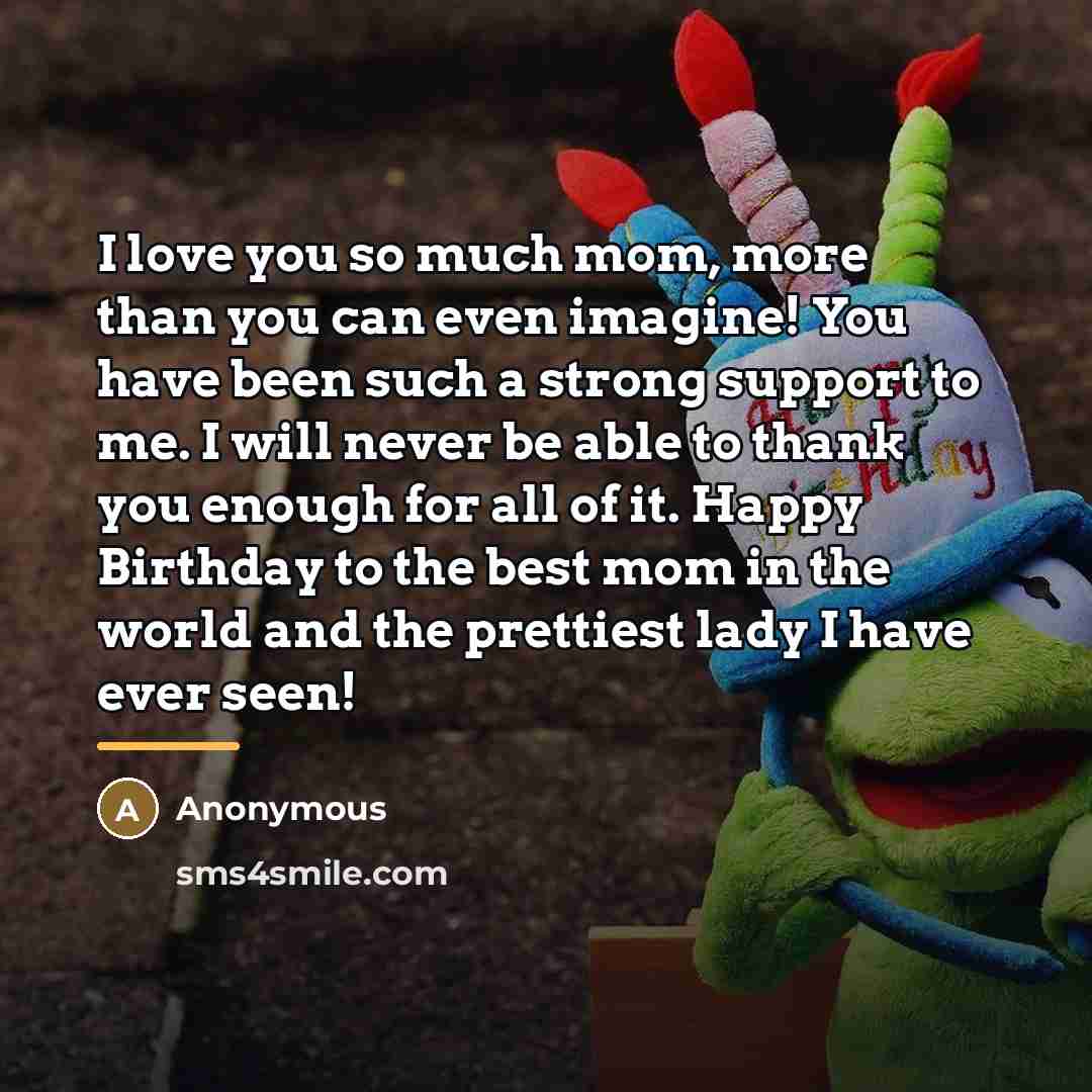 “I love you so much mom, more than you can…” quote by Anonymous