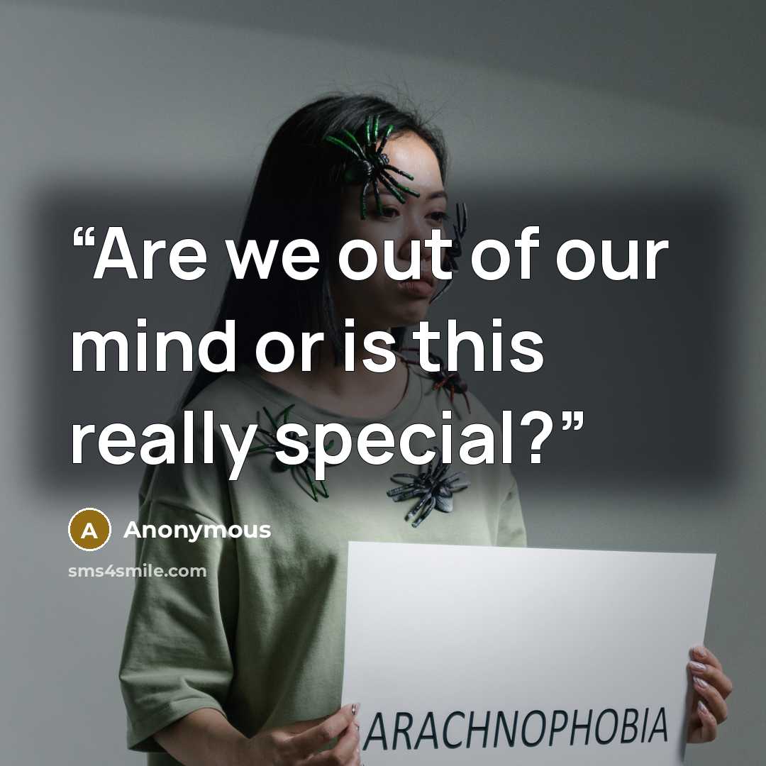 “Are we out of our mind or is this really special?” quote by Anonymous