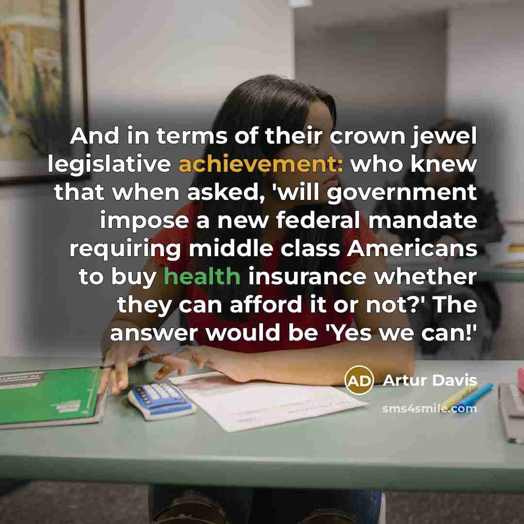 “And in terms of their crown jewel legislative achievement: who…” quote by Artur Davis