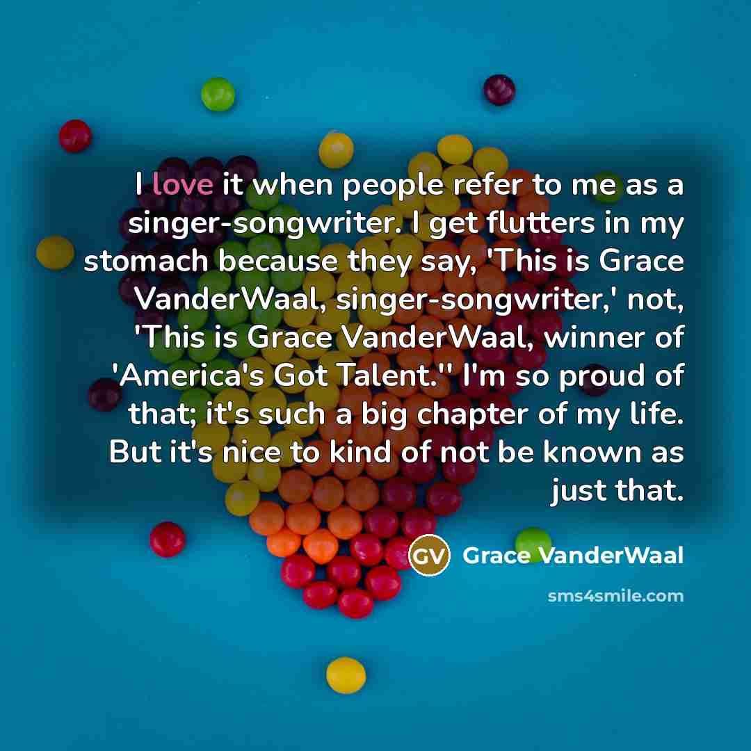 “I love it when people refer to me as a…” quote by Grace VanderWaal