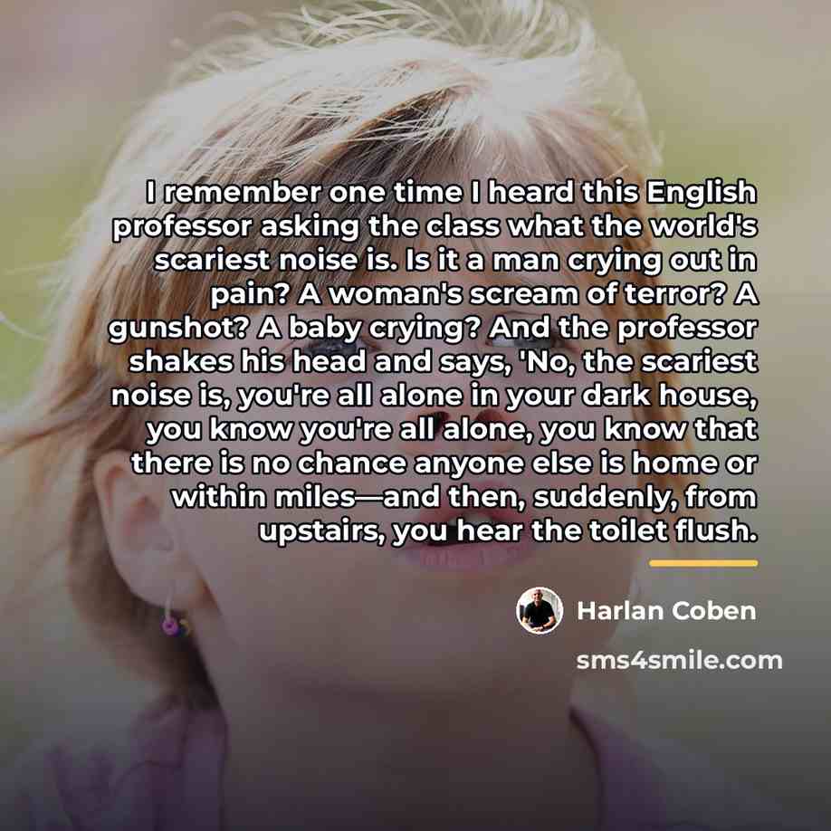“I remember one time I heard this English professor asking…” quote by Harlan Coben