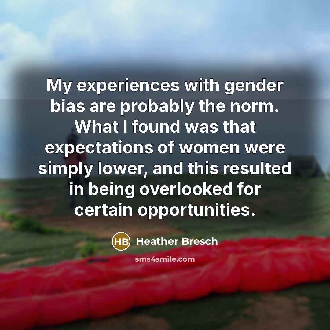 “My experiences with gender bias are probably the norm. What…” quote by Heather Bresch