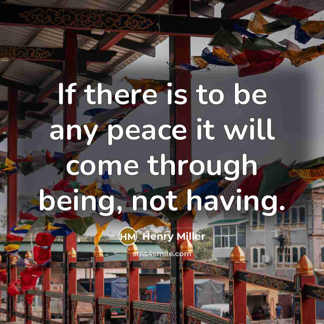 “If there is to be any peace it will come…” quote by Henry Miller
