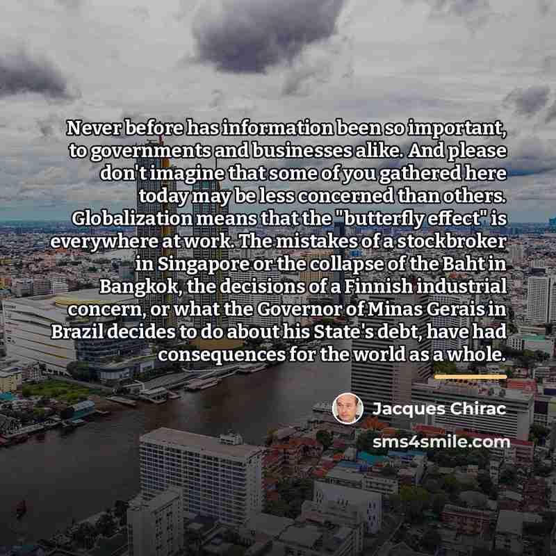 “Never before has information been so important, to governments and…” quote by Jacques Chirac