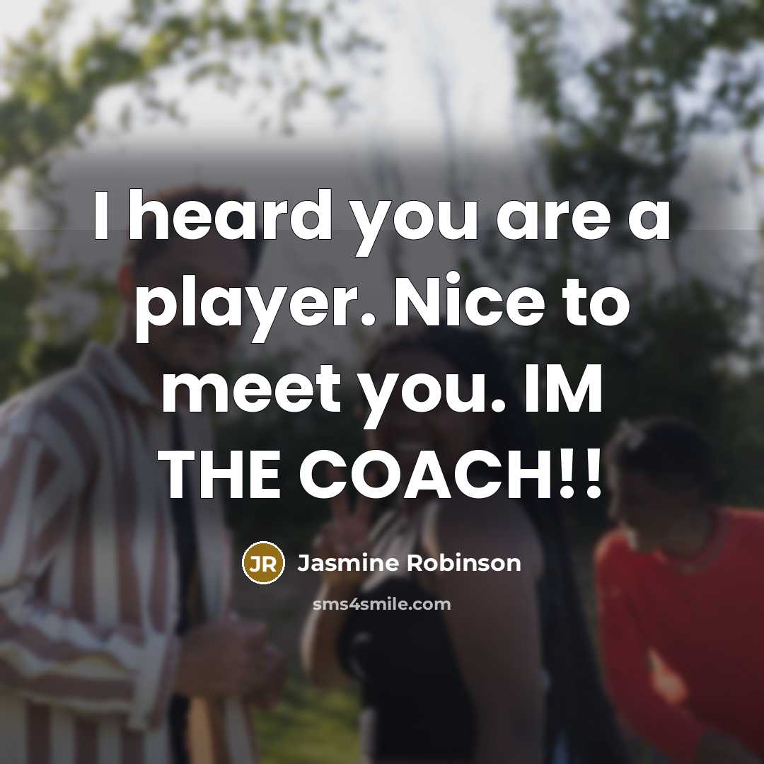 “I heard you are a player. Nice to meet you.…” quote by Jasmine Robinson