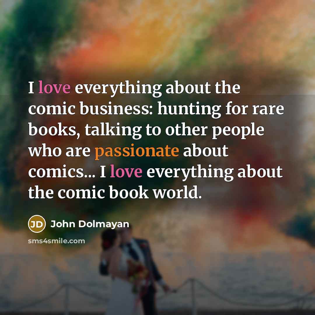 “I love everything about the comic business: hunting for rare…” quote by John Dolmayan