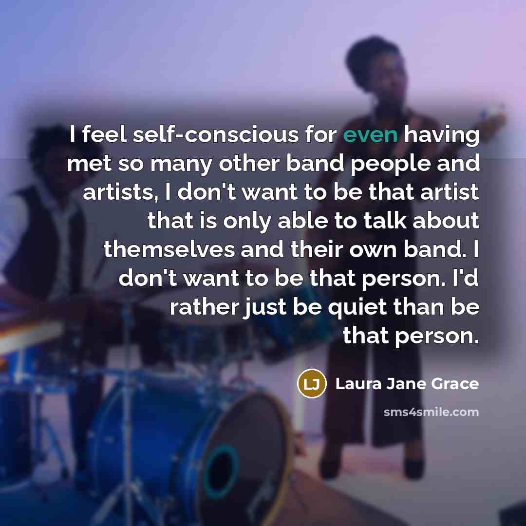 “I feel self-conscious for even having met so many other…” quote by Laura Jane Grace