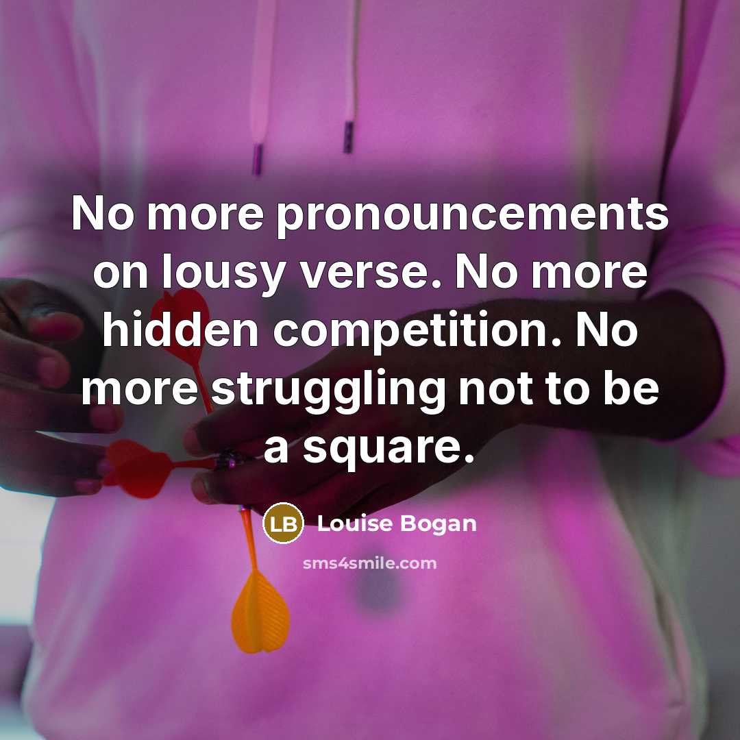 “No more pronouncements on lousy verse. No more hidden competition.…” quote by Louise Bogan