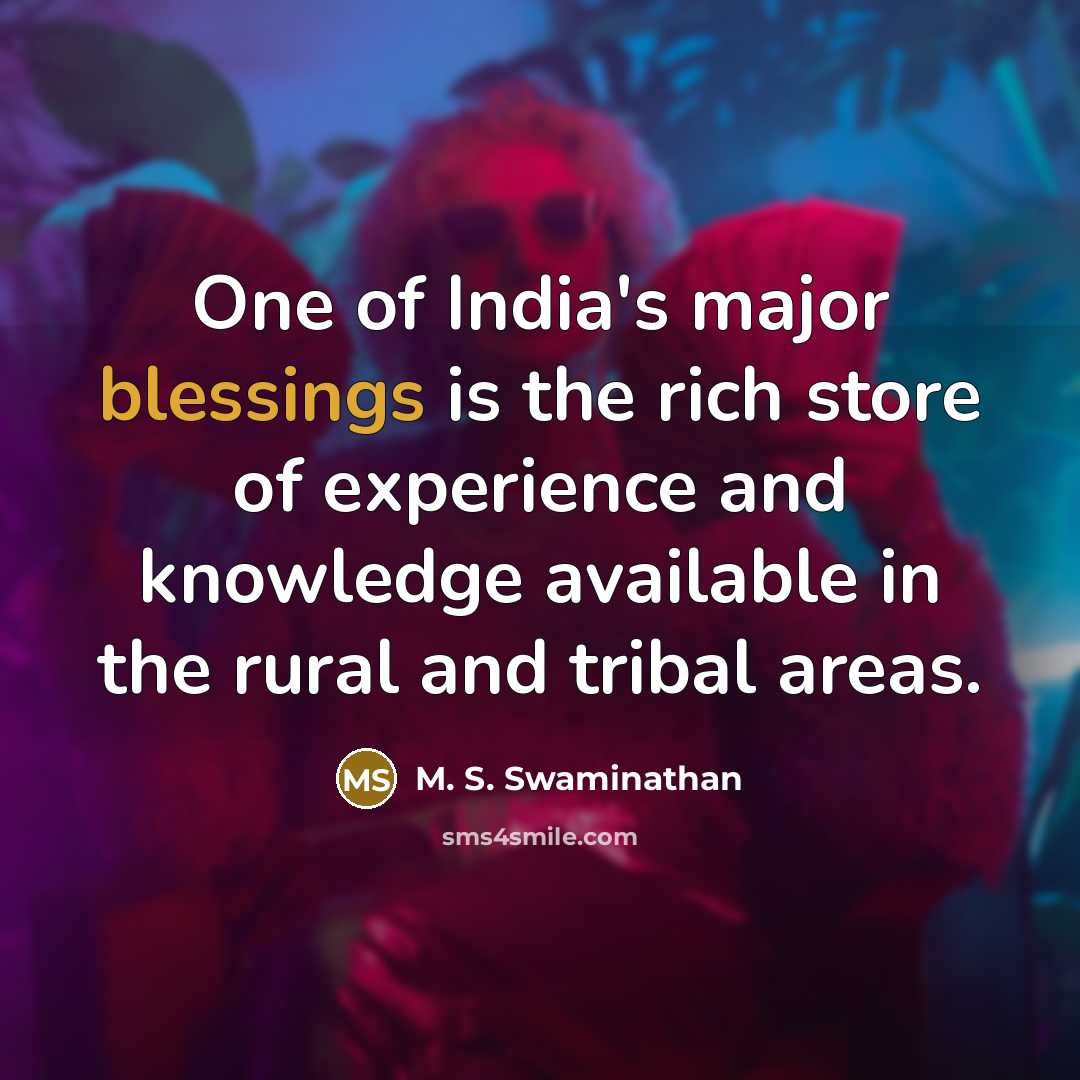“One of India's major blessings is the rich store of…” quote by M. S. Swaminathan