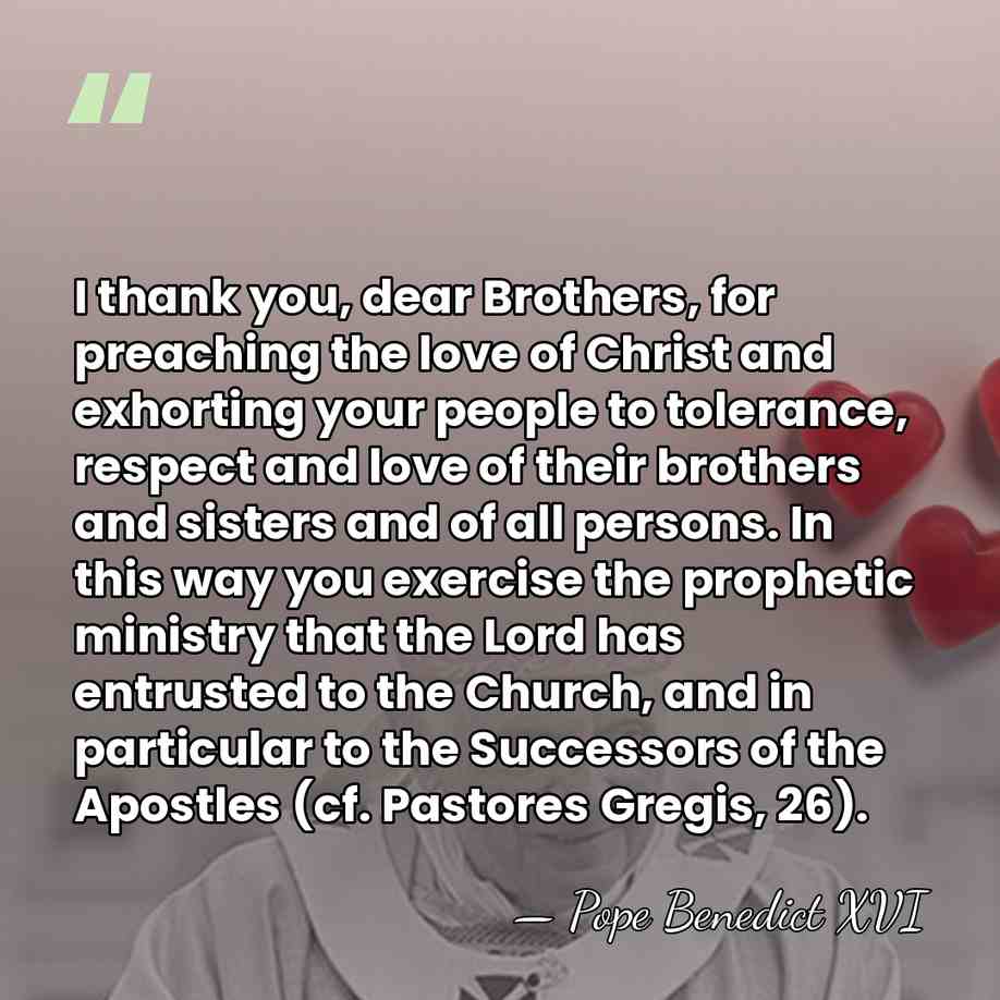 I thank you, dear Brothers, for preaching the love of Christ and&hellip; - Pope Benedict XVI
