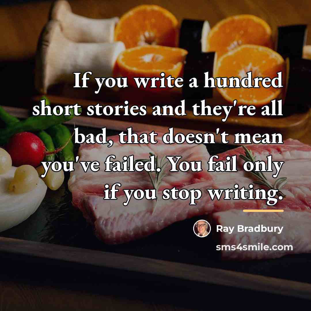 “If you write a hundred short stories and they're all…” quote by Ray Bradbury