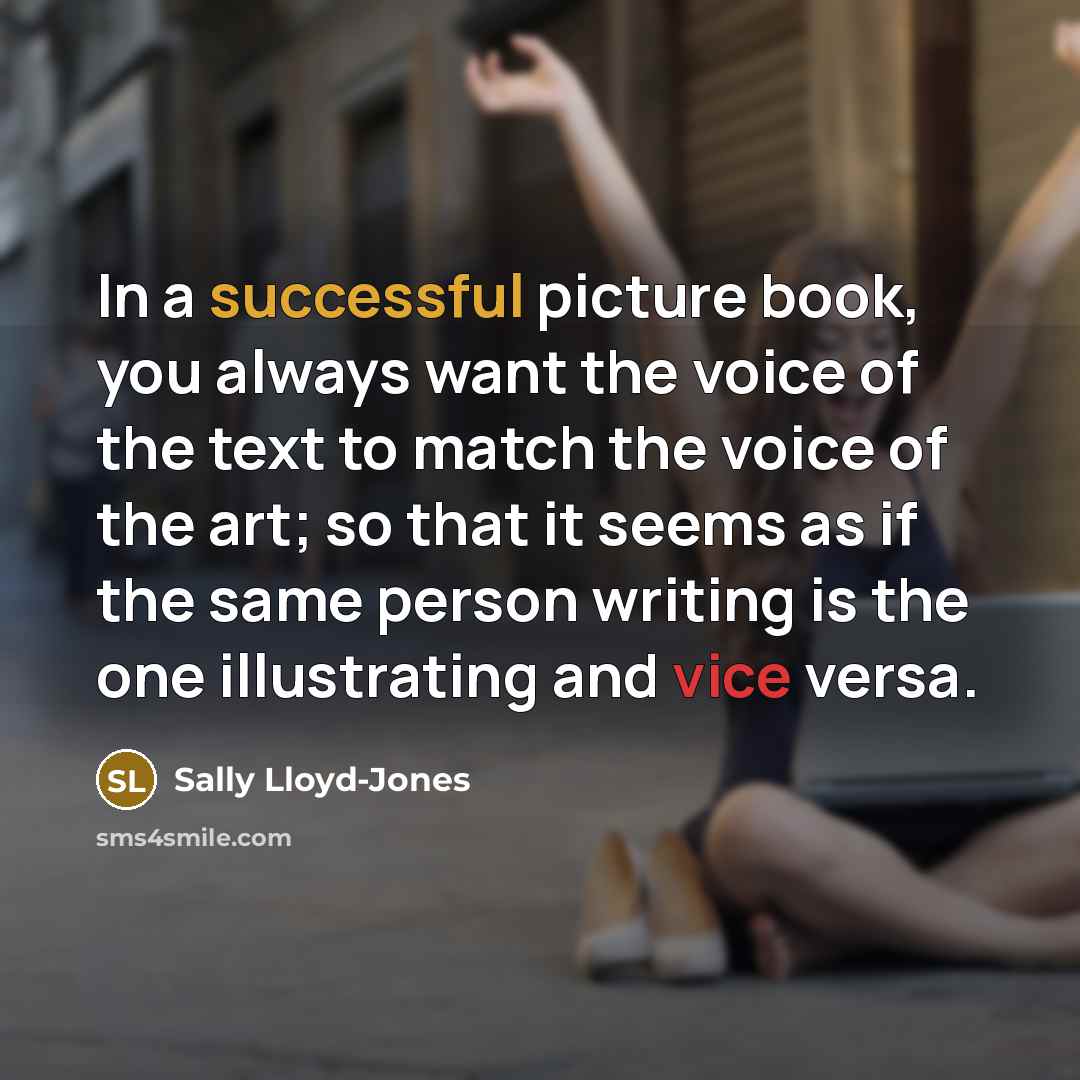 “In a successful picture book, you always want the voice…” quote by Sally Lloyd-Jones