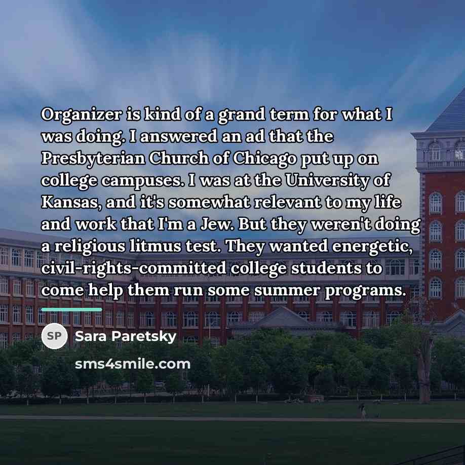 “Organizer is kind of a grand term for what I…” quote by Sara Paretsky