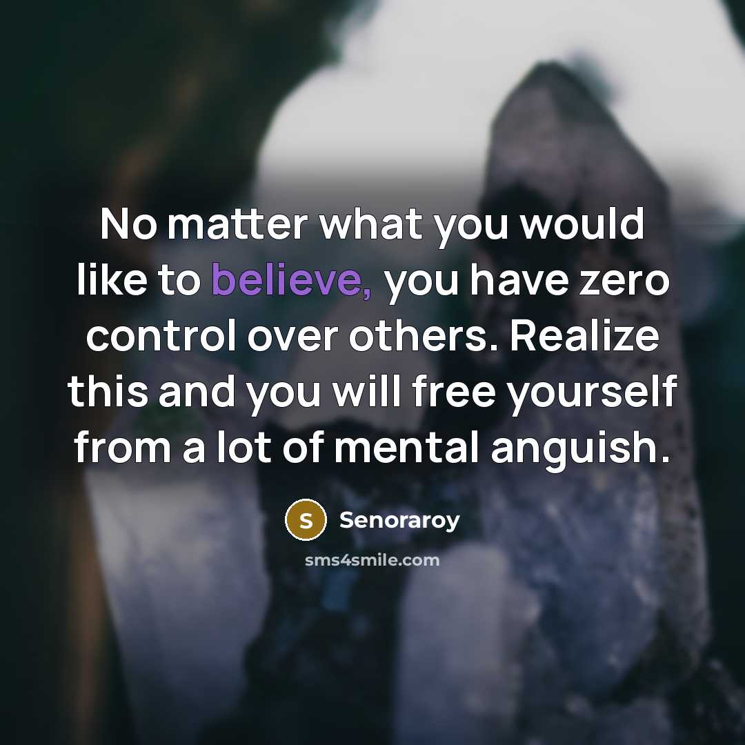 “No matter what you would like to believe, you have…” quote by Senoraroy
