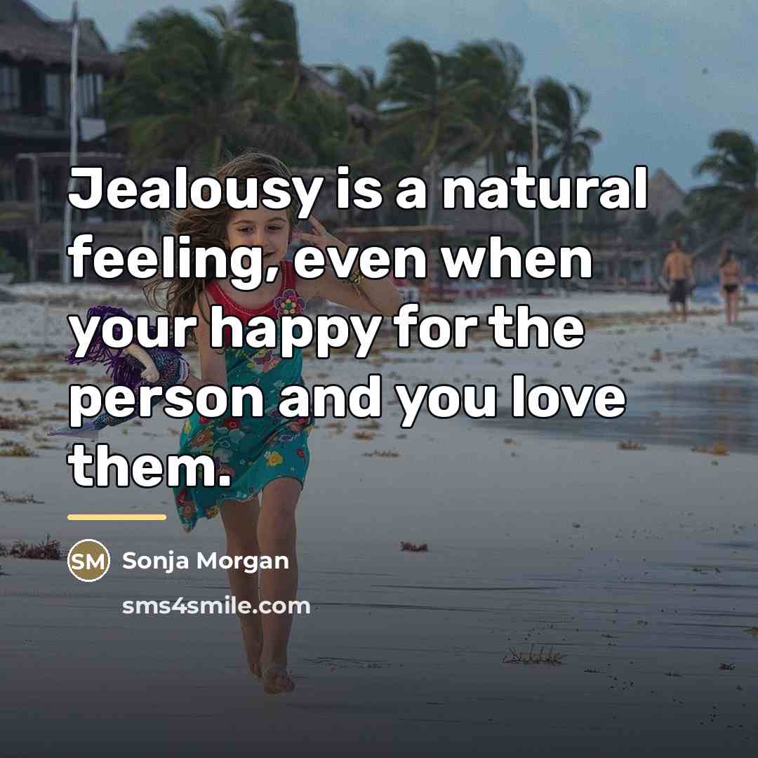“Jealousy is a natural feeling, even when your happy for…” quote by Sonja Morgan