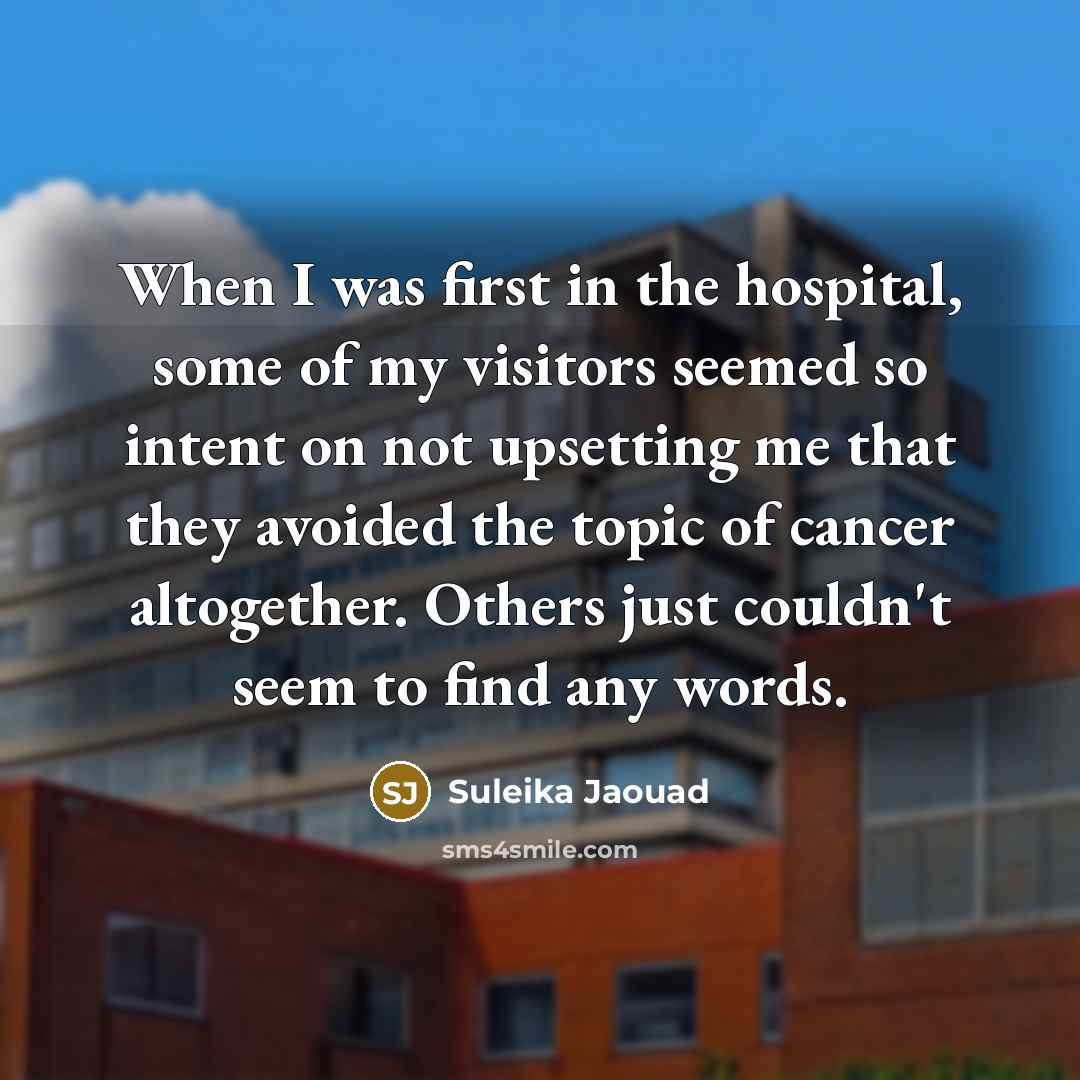 “When I was first in the hospital, some of my…” quote by Suleika Jaouad