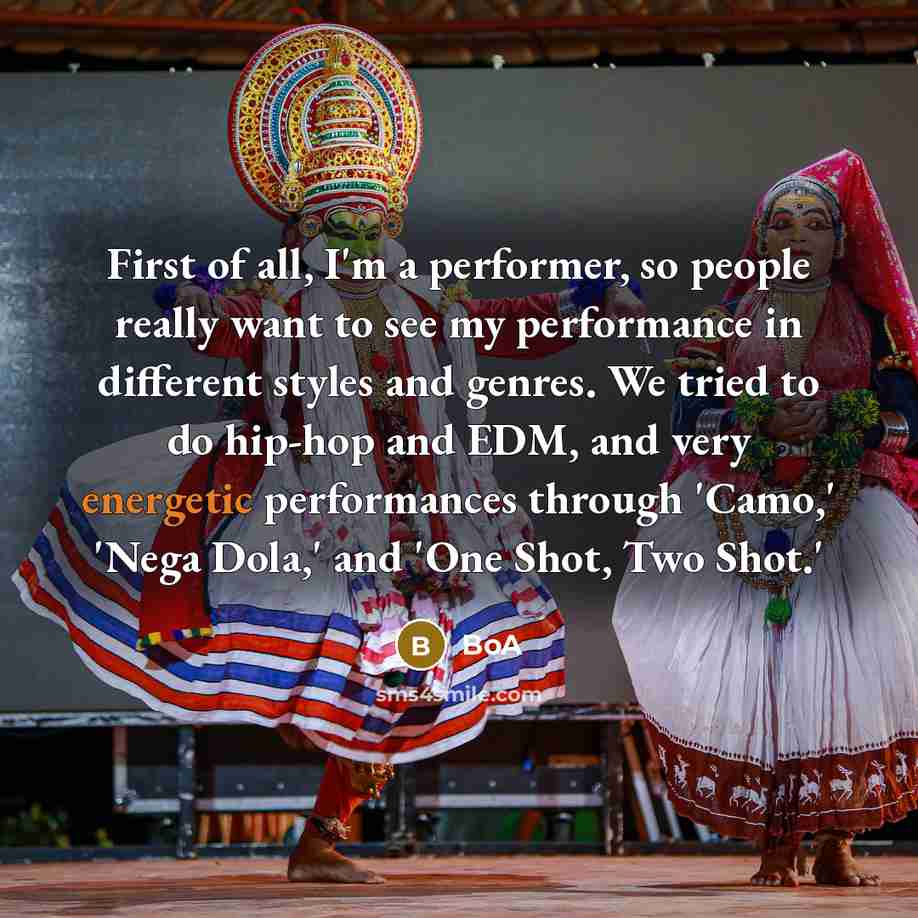 “First of all, I'm a performer, so people really want…” quote by BoA
