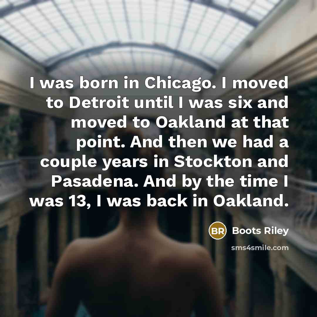 “I was born in Chicago. I moved to Detroit until…” quote by Boots Riley