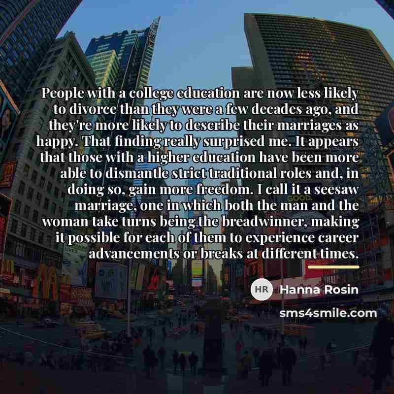 “People with a college education are now less likely to…” quote by Hanna Rosin
