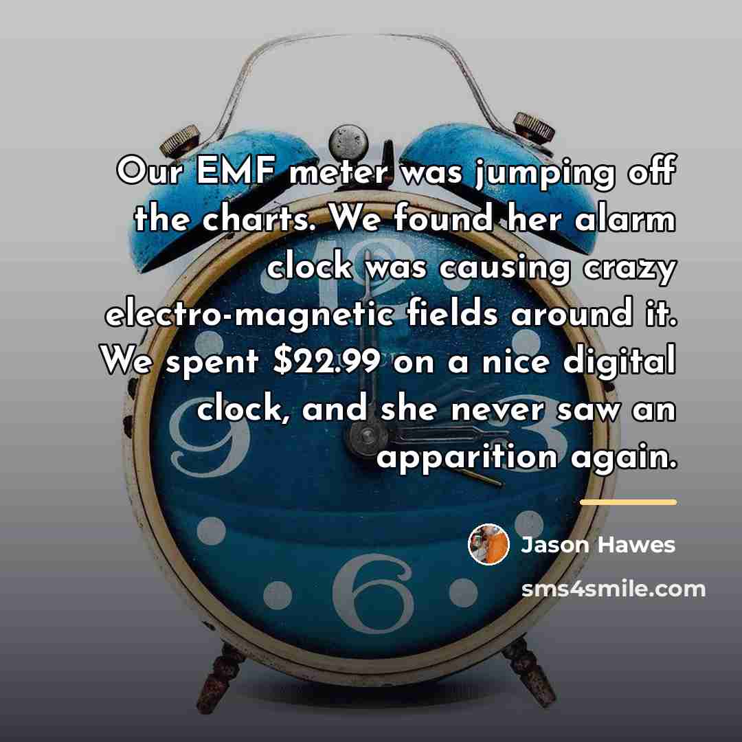 “Our EMF meter was jumping off the charts. We found…” quote by Jason Hawes