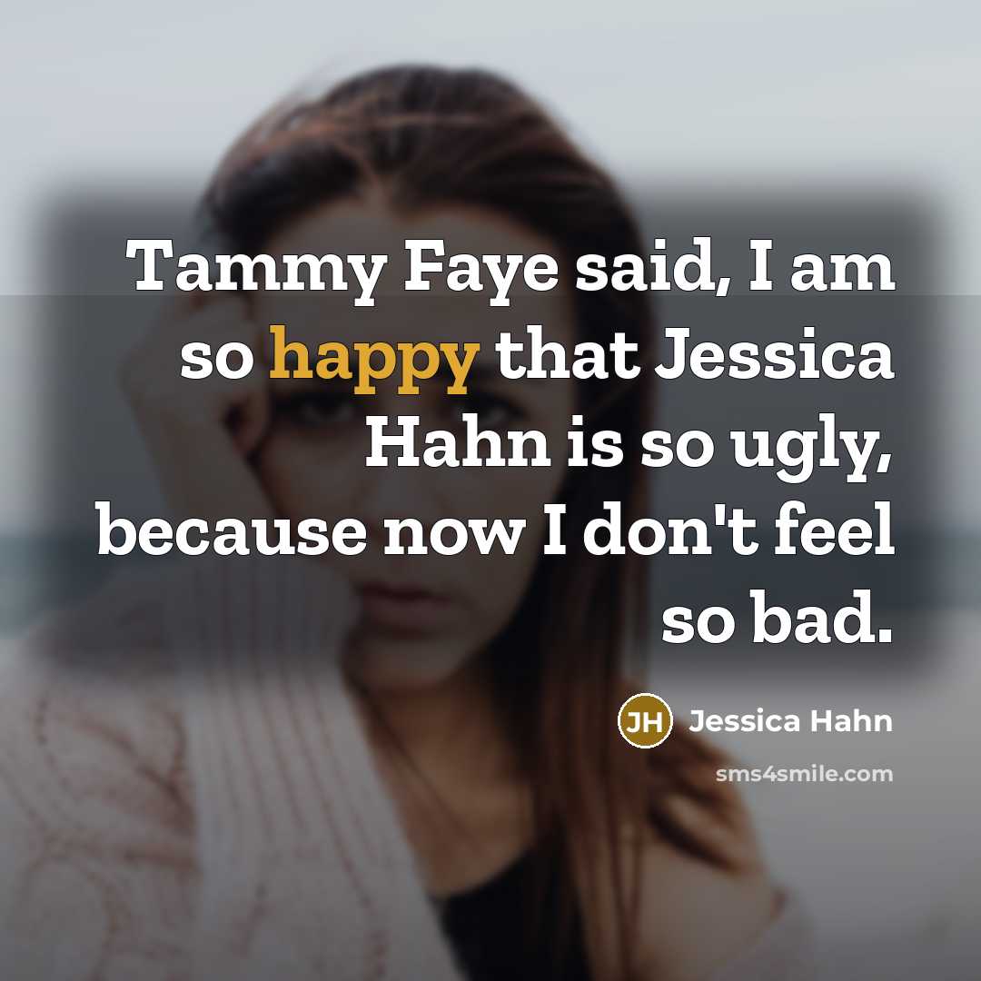 “Tammy Faye said, I am so happy that Jessica Hahn…” quote by Jessica Hahn