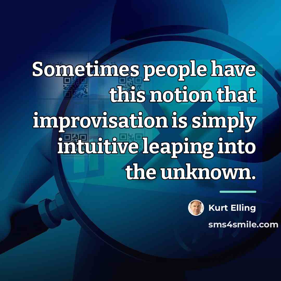 “Sometimes people have this notion that improvisation is simply intuitive…” quote by Kurt Elling