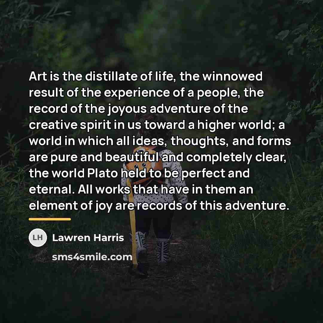 “Art is the distillate of life, the winnowed result of…” quote by Lawren Harris
