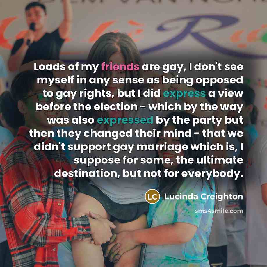 “Loads of my friends are gay, I don't see myself…” quote by Lucinda Creighton