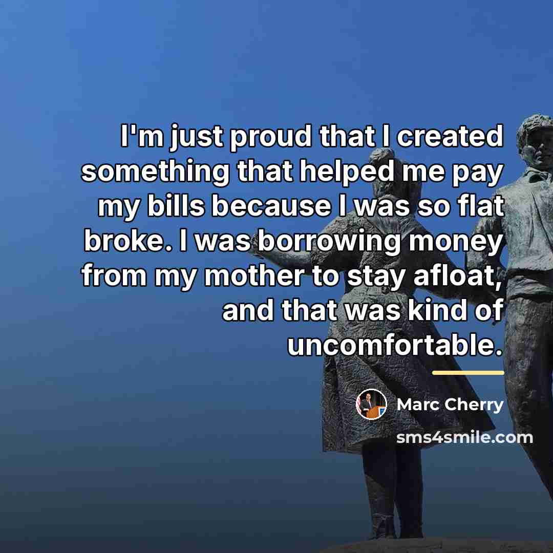 “I'm just proud that I created something that helped me…” quote by Marc Cherry