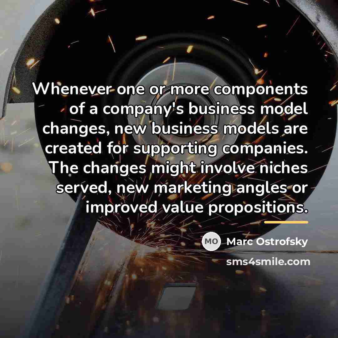 “Whenever one or more components of a company's business model…” quote by Marc Ostrofsky