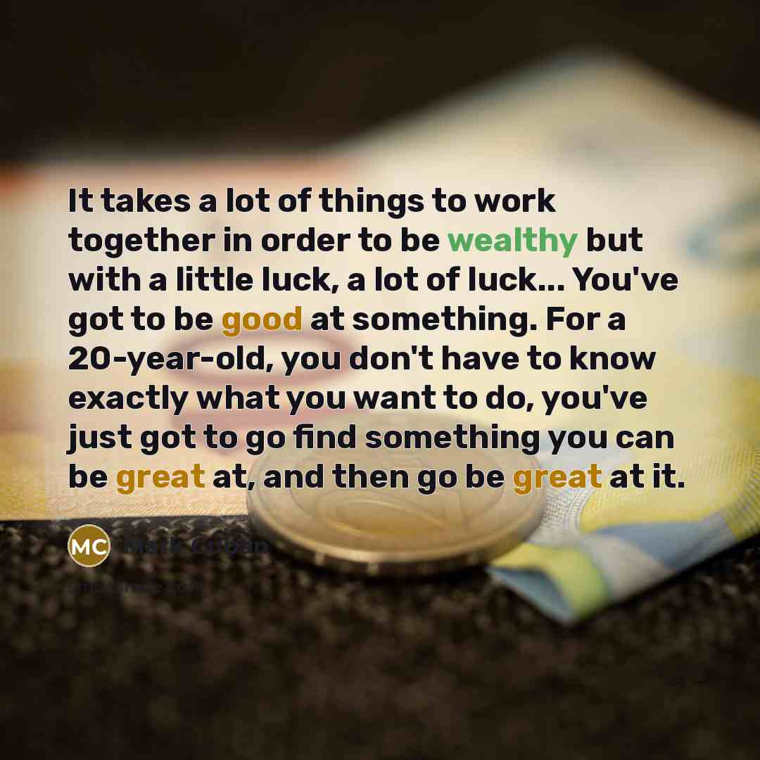 “It takes a lot of things to work together in…” quote by Mark Cuban