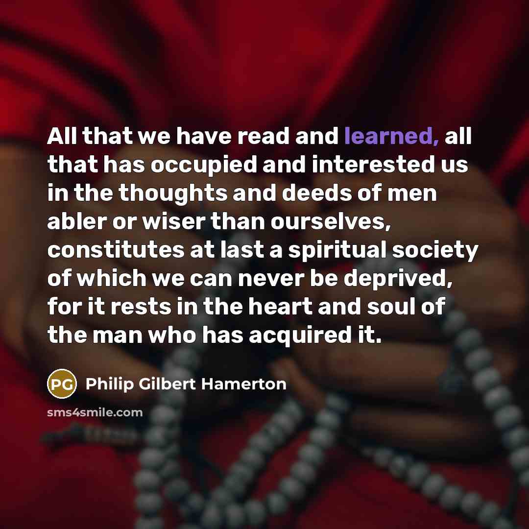 “All that we have read and learned, all that has…” quote by Philip Gilbert Hamerton