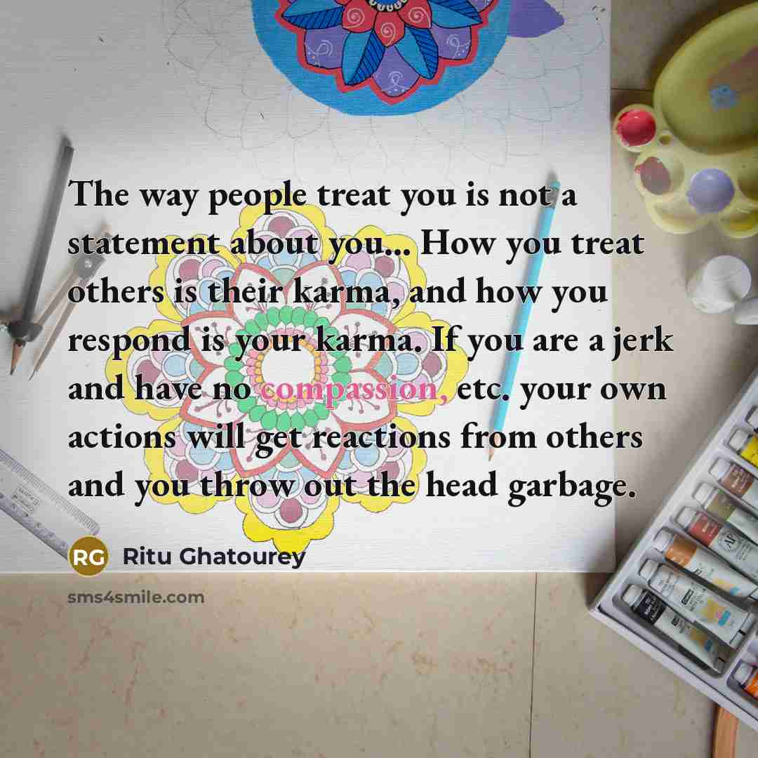 “The way people treat you is not a statement about…” quote by Ritu Ghatourey