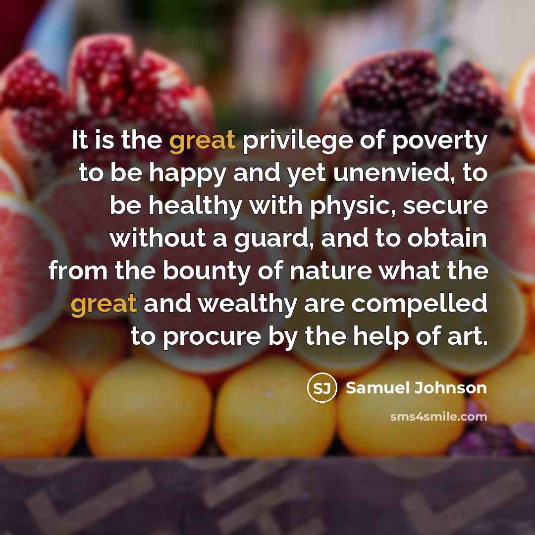 “It is the great privilege of poverty to be happy…” quote by Samuel Johnson