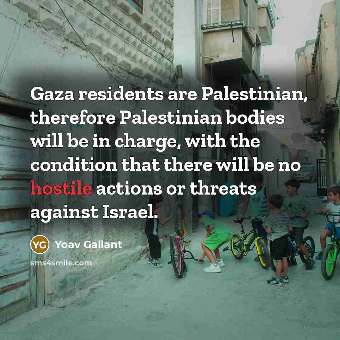 “Gaza residents are Palestinian, therefore Palestinian bodies will be in…” quote by Yoav Gallant