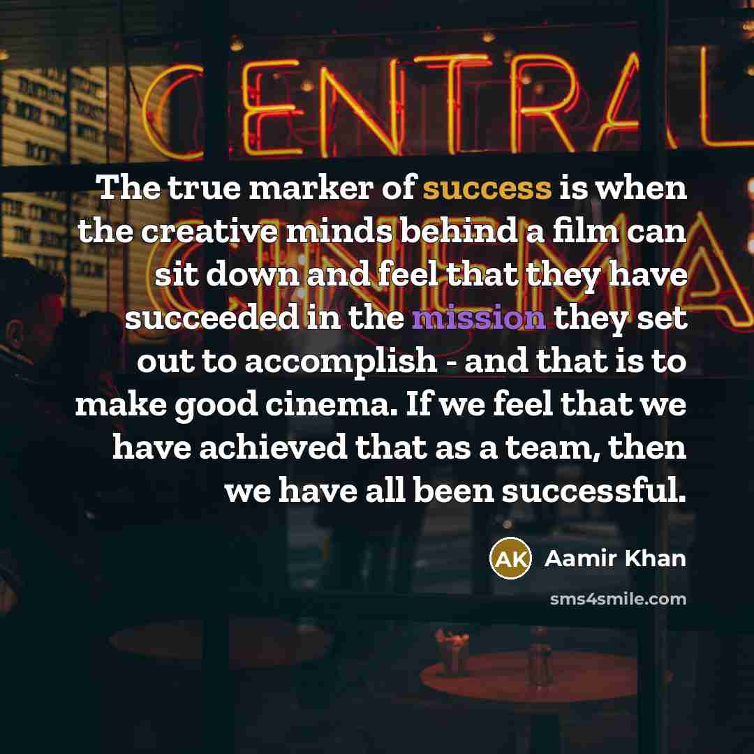 “The true marker of success is when the creative minds…” quote by Aamir Khan