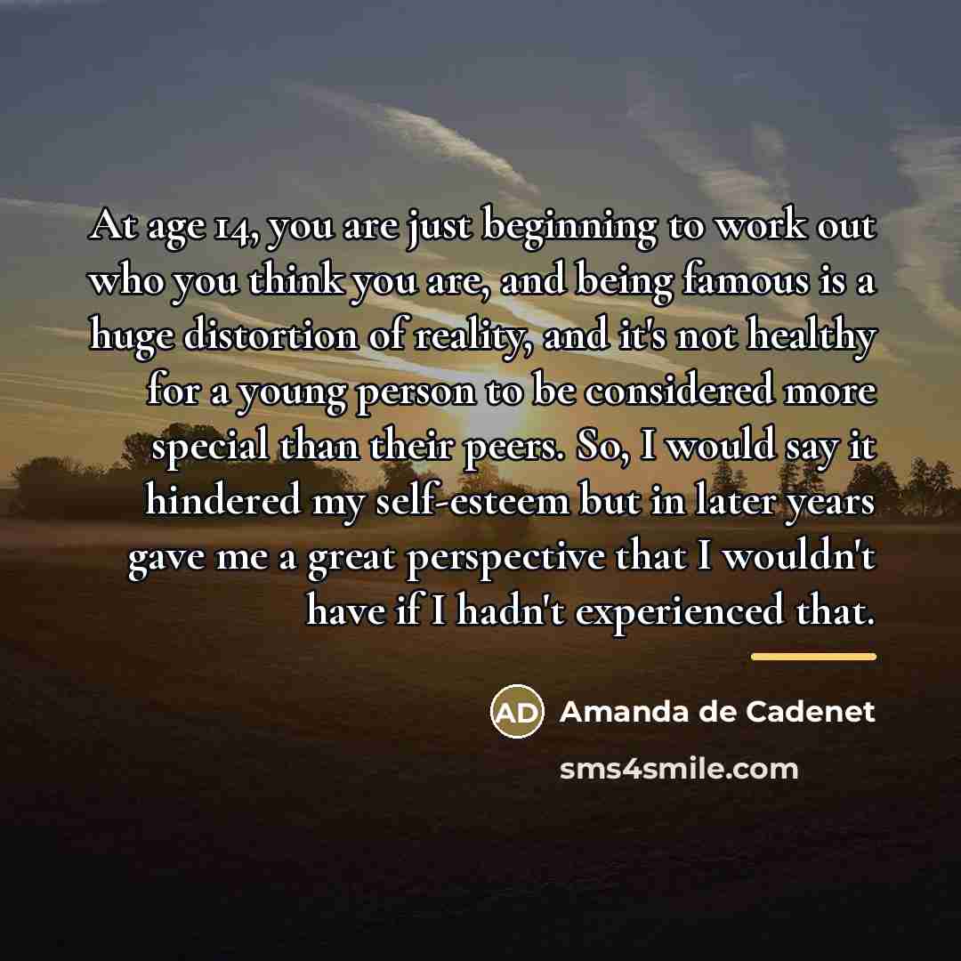 “At age 14, you are just beginning to work out…” quote by Amanda de Cadenet