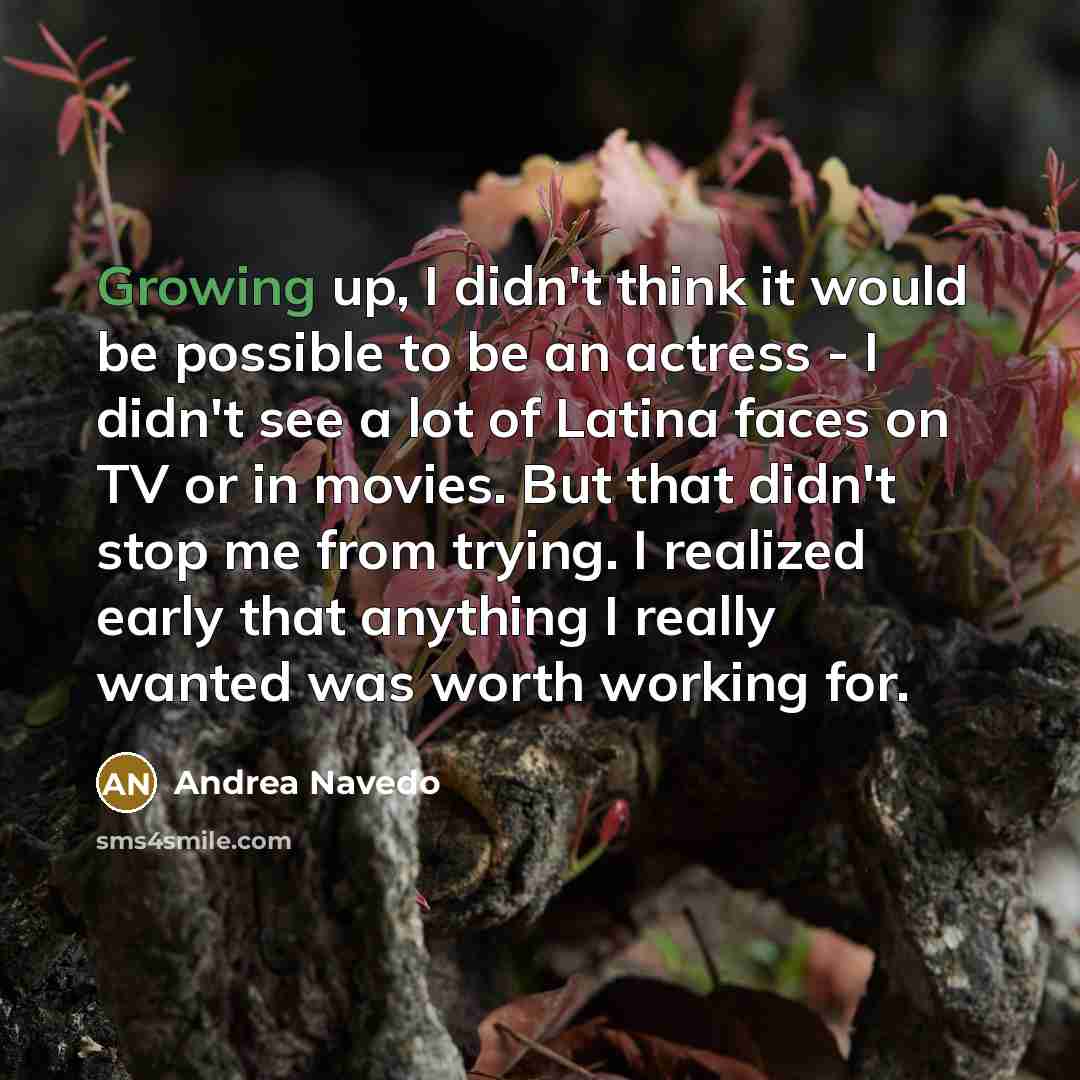“Growing up, I didn't think it would be possible to…” quote by Andrea Navedo
