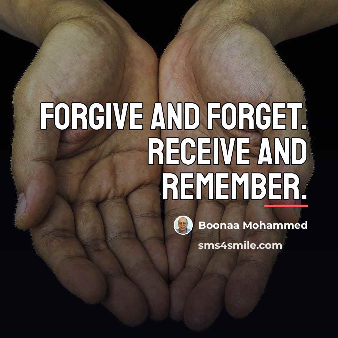 “Forgive and Forget. Receive and Remember.…” quote by Boonaa Mohammed