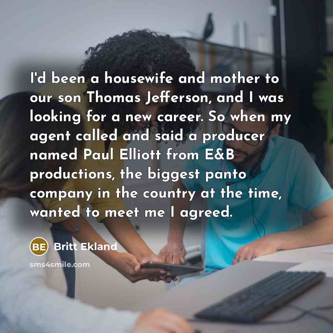 “I'd been a housewife and mother to our son Thomas…” quote by Britt Ekland