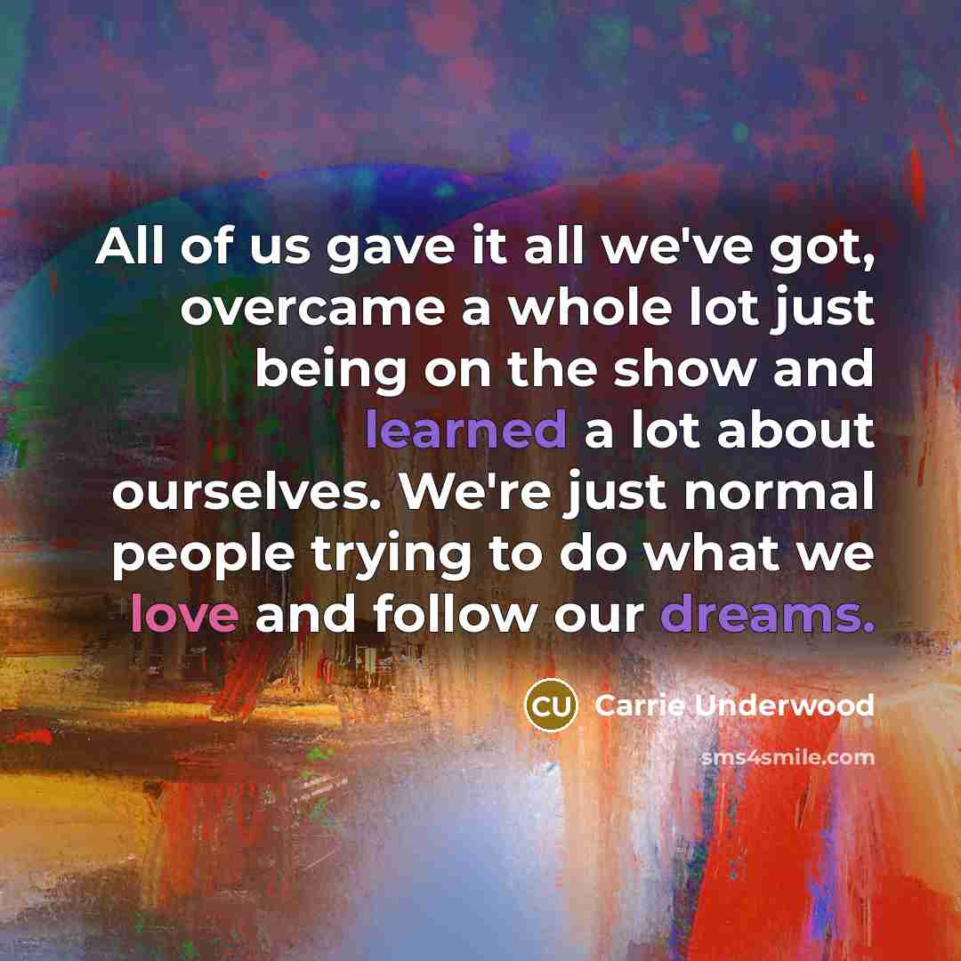 “All of us gave it all we've got, overcame a…” quote by Carrie Underwood