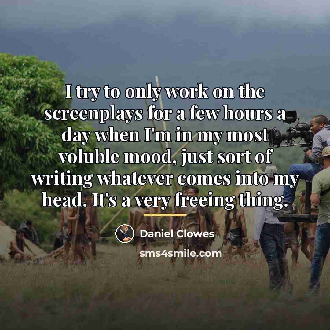 “I try to only work on the screenplays for a…” quote by Daniel Clowes