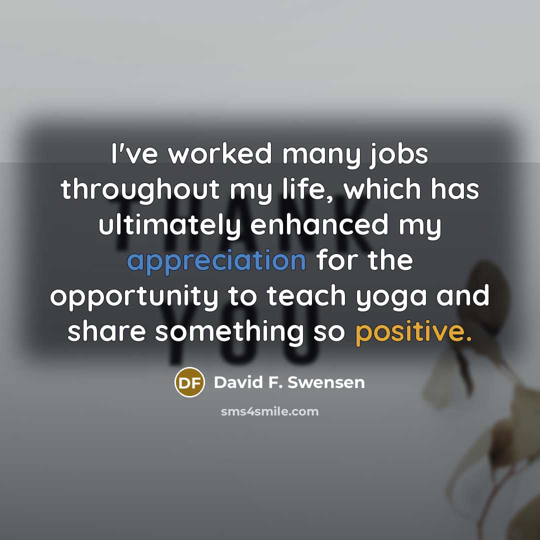 “I've worked many jobs throughout my life, which has ultimately…” quote by David F. Swensen