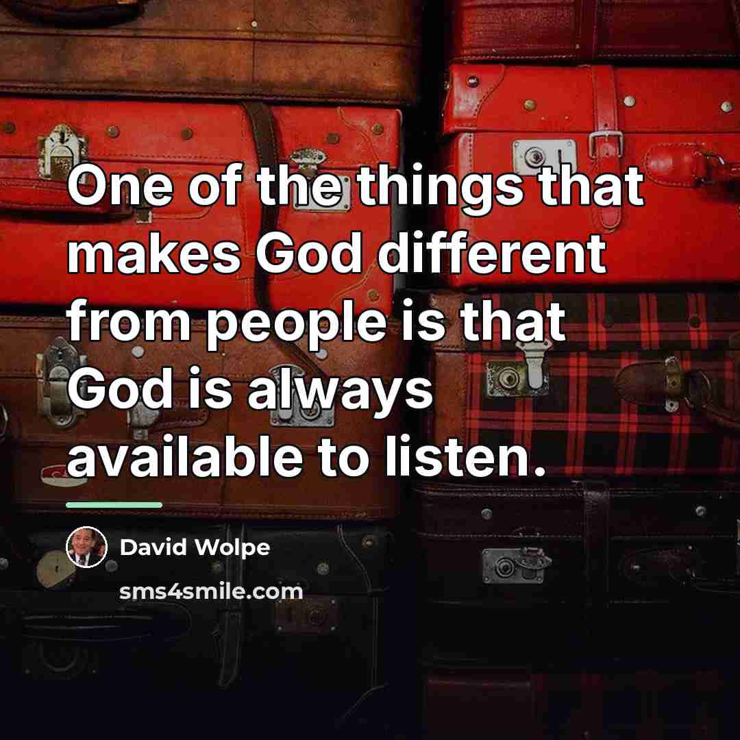“One of the things that makes God different from people…” quote by David Wolpe