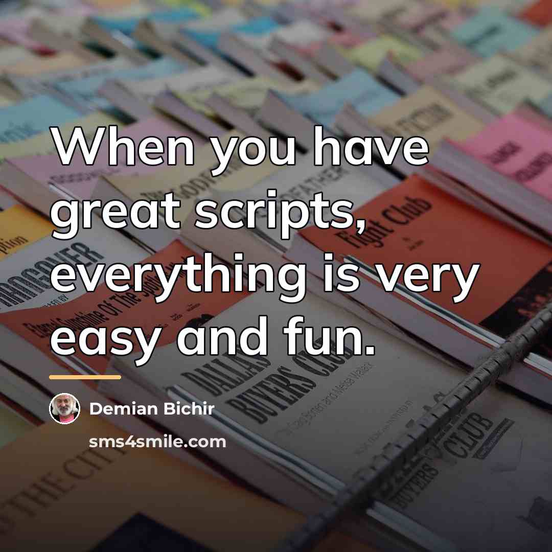 “When you have great scripts, everything is very easy and…” quote by Demian Bichir