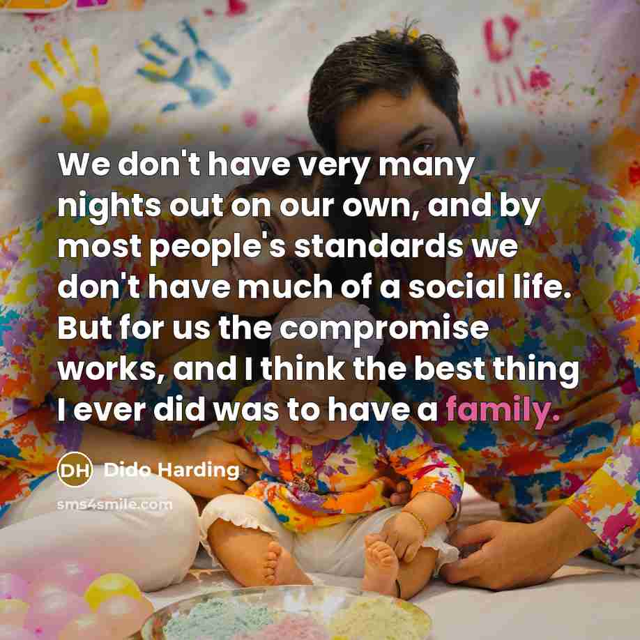 “We don't have very many nights out on our own,…” quote by Dido Harding